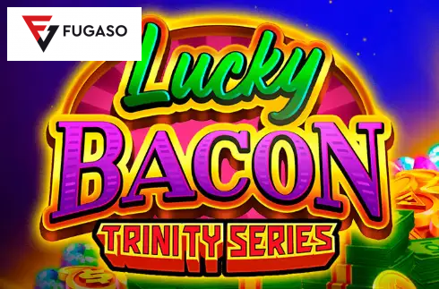 Lucky Bacon: Trinity Series